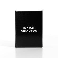 Load image into Gallery viewer, HOW DEEP WILL YOU GO?  For Lovers Dialog Games