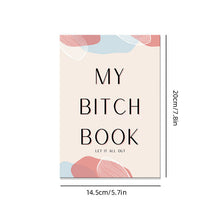 Load image into Gallery viewer, My Bitch Book