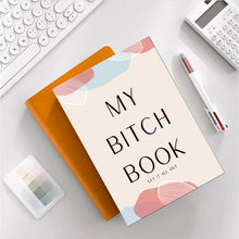 Load image into Gallery viewer, My Bitch Book