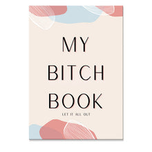 Load image into Gallery viewer, My Bitch Book