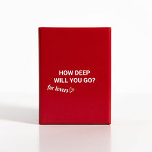 Load image into Gallery viewer, HOW DEEP WILL YOU GO?  For Lovers Dialog Games